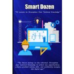 Smart Dozen: 12 Lessons to Strengthen Your Technical Knowledge