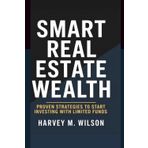 Smart Real Estate Wealth: Proven Strategies to Start Investing with Limited Funds (Entrepreneur's Edge)
