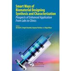 Smart Ways of Biomaterial Designing Synthesis and Characterization: Prospects of Enhanced Application from Labs to Clinics