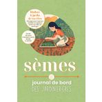 Sèmes: Le journal de bord des jardinier.ères