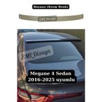 SML Dizayn Megane 4 Sedan Cam Üstü Spoiler Megan Tavan Spoyler Çıta 2016-2025 Boyasız Plastik