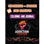 Smoke-Free in 20 Days: A Coloring & Journal Journey to Quit Smoking: Color, Reflect, and Break Free—One Day at a Time