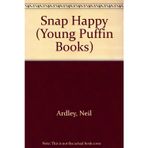 Snap Happy: How a Camera Takes Pictures (Young Puffin Books)