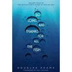 So Long, And Thanks For All The Fish 4/5 - Douglas Adams