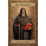 São Peregrino, Livra-me do Câncer
