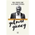 SOBA, PENCERE CAMI VE İKİ EKMEK İSTİYORUZ - YILMAZ GÜNEY