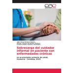 Sobrecarga del cuidador informal en paciente con enfermedades crónicas