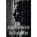 Sobreviviente de sombras: Un Viaje de Dolor, Lucha y Resiliencia. -Una batalla contra el pasado que te inspirará a creer en la fuerza interior.-