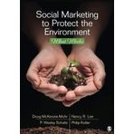 Social Marketing to Protect the Environment: What Works by Doug McKenzie-Mohr Nancy R. Lee P. Wesley Schultz Philip Kotler(2011-05-11)