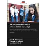 Socialisation des mères adolescentes au Kenya