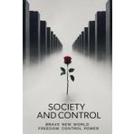 Society and Control: Brave New World Freedom Control Power