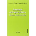 Sociologia dell'agire politico. Bauman, Habermas, Zizek (Universale)