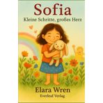 Sofia – Kleine Schritte, großes Herz
