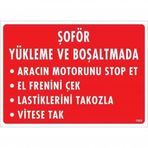 Şoför Yükleme Boşaltmada Uyarı Levhası 25X35 KOD:1553