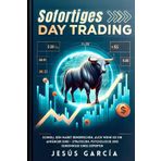 Sofortiges Daytrading: Schnell den Markt beherrschen, auch wenn Sie ein Anfänger sind - Strategien, Psychologie und Geheimnisse eines Experten (day trading lernen buch, börse, daytrading, Band 1)