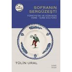 Sofranın Sergüzeşti: Türkiye’de ve Dünyada Yeme – İçme Kültürü