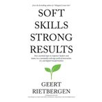 Soft Skills Strong Results: The Leadership Edge AI Can’t Replace—Master Influence, Build High-Impact Teams & Stay Relevant in the Digital Age
