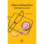 Soğan Doğradığın Çıplak Eller Pınar İlkiz