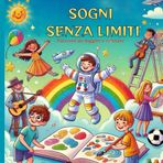 SOGNI SENZA LIMITI - 15 racconti da leggere e colorare sull parità di genere: Prime letture - Storie ispiratrici per bambini e bambine su coraggio e libertà - stampatello maiuscolo
