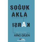 Soğuk Akla Karşı - Arno Gruen