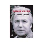 Soğuk Yıllar Ali Özenç Çağlar