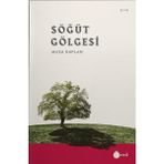 Söğüt Gölgesi - Musa Kaplan
