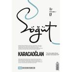 Söğüt - Türk Edebiyatı Dergisi Sayı 17 / Eylül - Ekim 2022: Karacaoğlan