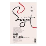 Söğüt - Türk Edebiyatı Dergisi Sayı: 2 Mart - Nisan 2020
