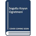 Söğütlü Köyün Öğretmeni - Mehmet Bahattin Adıgüzel