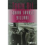 SOKAK SAVAŞI YILLARI - TARIK ALI