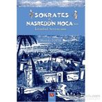 SOKRATES ILE NASREDDIN HOCA'NIN İSTANBUL SERENCAMI - MUSTAFA TOPAL