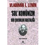 SOL KOMÜNİZM BIR ÇOCUKLUK HASTALIĞI - VLADIMIR İLYİÇ LENIN (ISBN:9789757399759)