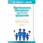 Sola Unitas Olgunlaşmamış Ebeveynlerin Açtığı Yaraları İyileştirmek