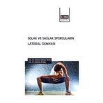 Solak Ve Sağlak Sporcuların Lateral Dünyası - Ahmet Gökhan Yazıcı