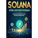 Solana (SOL) für Investoren: Ein umfassender Leitfaden für Investitionen in die schnelle und innovative Blockchain