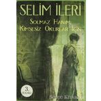 Solmaz Hanım Kimsesiz Okurlar İçin - Selim İleri