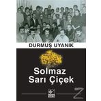 Solmaz Sarı Çiçek - Durmuş Uyanık