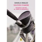 Solstizio d'amore. Passioni e destini al tempo di Bonaparte (Tascabili)