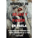 Sombras de Rejas y Pasión en Parla: El Destino de Mia Fernández en el Centro Penitenciario de La Vega