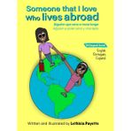 Someone That I Love Who Lives Abroad: Alguém Que Amo e Mora Longe Alguien A Quien Amo y Vive Lejos