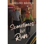 Sometimes We Run: A Slow Burn, Age Gap Romance (Stories in Ink Book 1)