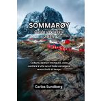 SOMMARØY Guida di viaggio 2025: Cultura, sentieri tranquilli, viste costiere e vita su un'isola norvegese senza limiti di tempo