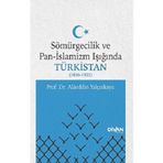 Sömürgecilik ve Pan-İslamizm Işığında Türkistan 1856-1922 - Divan Kitap
