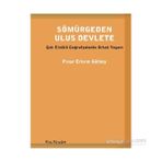 Sömürgeden Ulus Devlete - Pınar Erkem Gülboy