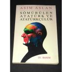 Sömürülen Atatürk Ve Atatürkçülük [İthaflı-İmzalı] (Sahafiye Kitap)