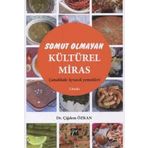 Somut Olmayan Kültürel Miras: Yöresel Yemeklerimiz - Çiğdem Özkan