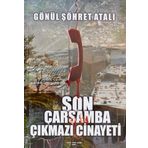 Son Çarşamba Çıkmazı Cinayeti - Gönül Şöhret Atalı