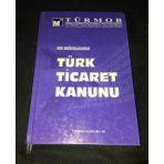 Son Değişikliklerle Türk Ticaret Kanunu [Ciltli] (Sahafiye Kitap)