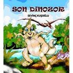 Son Dinozor - Sevinç Kuşoğlu