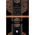 Son Dönem Osmanlı Devlet Adamı - Edip Bukarlı
